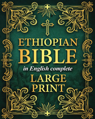 The Ethiopian Bible in English Complete Large Print including Missing Apocrypha