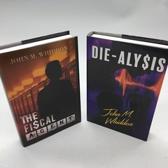 LOT of 2 BOOKS. DIE-ALY$IS & THE FI$CAL AGENT by John M. Whiddon BRAND NEW