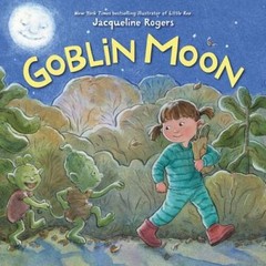 Goblin Moon – Hardcover By Rogers, Jacqueline – VERY GOOD