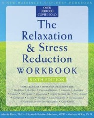 The Relaxation and Stress Reduction Workbook (New Harbinger Self-He – VERY GOOD
