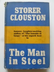 J Storer Clouston – THE MAN IN STEEL (1939) – Time Slip Fantasy