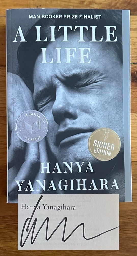SIGNED Hanya Yanagihara Little Life 2016 Paperback SIGNED Brand NEW!