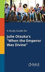 A Study Guide for Julie Otsuka – VERY GOOD