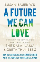 A Future We Can Love: How We Can Reverse the Climate Crisis with the Power o…
