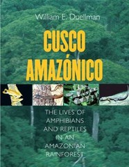 Cusco Amazónico : The Lives of Amphibians and Reptiles in an Amaz
