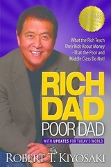 Rich Dad Poor Dad: What the Rich Teach Their Kids about Money That the Poor…