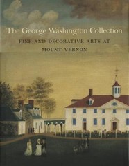 The George Washington Collection : Fine and Decorative Arts at Mo