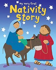 My Very First Nativity Story Hardcover Lois Rock