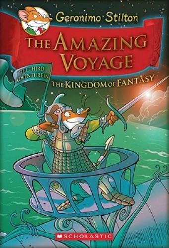 Geronimo Stilton and the Kingdom of Fantasy #3: The Amazing Voyage – GOOD