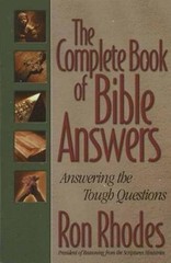 The Complete Book of Bible Answers – Paperback By Rhodes, Ron – VERY GOOD