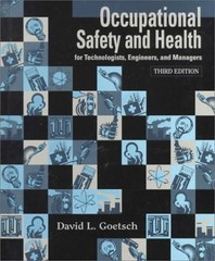 OCCUPATIONAL SAFETY AND HEALTH: FOR TECHNOLOGISTS, By David L. Goetsch **Mint**