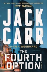 The Fourth Option : A Novel by Jack Carr and M. P. Woodward (2026, Hardcover)