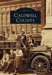 NEW Arcadia Publishing Caldwell County, NC 9780738543598 Images of America Trade