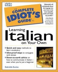 The Complete Idiot’s Guide to Learning Italian on Your Own