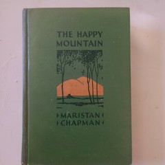The Happy Mountain – VINTAGE 1928 FIRST EDITION – Chapman, Maristan – VERY GOOD