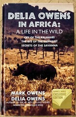 Delia Owens In Africa A Life In The Wild: By Mark Owens & Delia Owens 2019 B&N