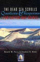 THE DEAD SEA SCROLLS: QUESTIONS AND RESPONSES FOR By Donald W. Parry & Stephen