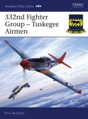 332nd Fighter Group: Tuskegee Airmen (Aviation Elite Units) – Paperback – GOOD