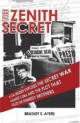The Zenith Secret: A CIA Insider Exposes the Secret War Against Cuba and the…