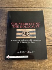 Counterfeiting the Holocaust: A Historical and Archival Examination SIGNED