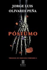 Grupo Ígneo Jorge Luis Olivares Peña Póstumo (Paperback) Indicios Forenses