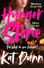 Hungerstone: A fierce, powerful sapphic reworking of CA… by Dunn, Kat Hardback