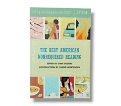#N THE BEST AMERICAN NONREQUIRED READING 2004 edited by Dave Eggers