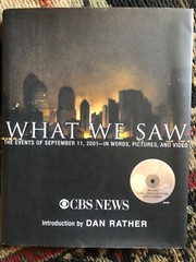What We Saw : The Events of September 11, 2001 in Words, Pictures, and Video CBS