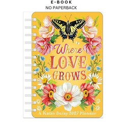 Katie Daisy 2027 Weekly Planner Calendar: Wher, Katie Daisy 2026