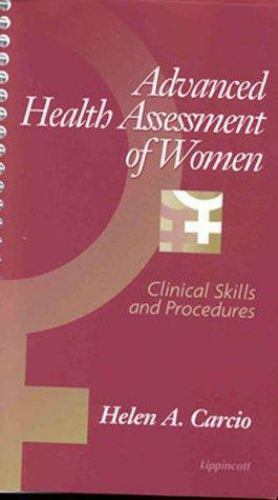 Advanced Health Assessment of Women: Clinical Skills and Procedures