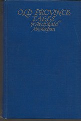 OLD PROVINCE TALES ARCHIBALD MACMECHAN 1929 HARDCOVER MCCLELLAND & STEWART