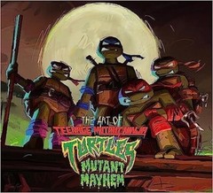 The Art of Teenage Mutant Ninja Turtles: Mutant Mayhem NEW HARDCOVER PREORDER