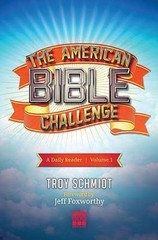The American Bible Challenge, Volume 1: A Daily Reader by Schmidt, Troy
