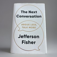 Next Conversation: Argue Less, Talk More by Jefferson Fisher (2025, Hardcover) *
