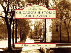 Chicago’s Historic Prairie Avenue, IL, Postcards of America
