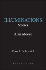 Illuminations: Stories by Moore, Alan