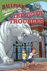 Ballpark Mysteries #11: The Tiger Troubles by Kelly, David A.