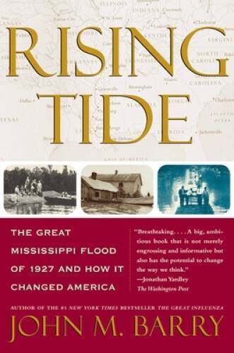 Rising Tide: The Great Mississippi Flood of 1927 and How it Changed – GOOD