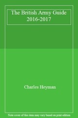 The British Army Guide 2016-2017, Heyman New 9781473845473 Fast Free Shipping..