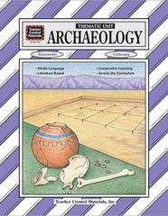 Archaeology: A Thematic Unit – GOOD