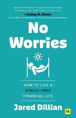 No Worries: How to Live a Stress-Free Financial Life Jared Dillian 2025 Paperbck