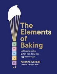 The Elements of Baking: Making any – Hardcover, by Cermelj Katarina – FAST SHIP