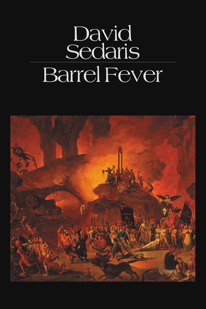 Barrel Fever: Stories and Essays – paperback Sedaris, David