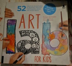 Art Lab for Kids : 52 Creative Adventures in Drawing, Painting, Printmaking,…