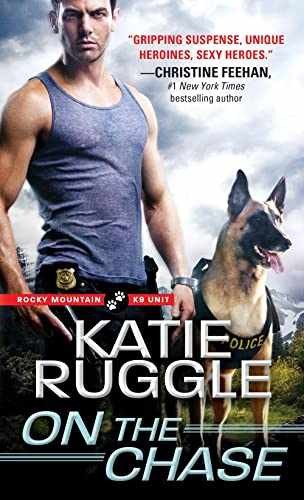On the Chase (Rocky Mountain K9 Unit, – Paperback, by Ruggle Katie – Very Good