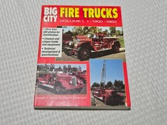 Big City Fire Trucks Volume 1: 1900-1950, Wood & Sorensen (Trade Paperback 1996)