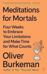 Meditations for Mortals – Paperback, by Burkeman Oliver – Very Good
