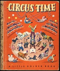 1948 CIRCUS TIME Little Golden Book #31 3rd Print (C) Edition LGB TIBOR GERGELY