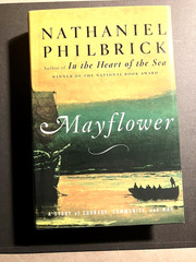 Mayflower: “A Story of Courage, Community, and War”, N Philbrick, 2006, 1st Ed