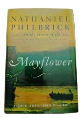 Mayflower by Nathaniel Philbrick (2006, HC/ 1st Ed./1st Pnt/BJ